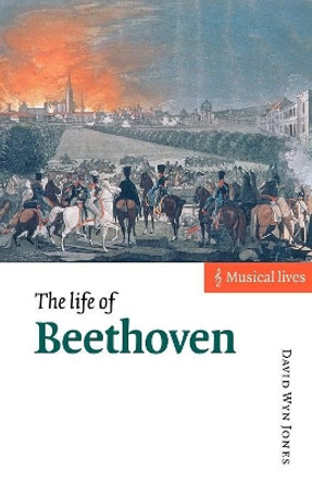 The Life of Beethoven by David Wyn Jones 9780521568784 The Life of Beethoven by David Wyn Jones 9780521568784