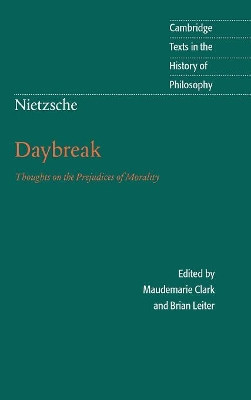 Nietzsche: Daybreak: Thoughts on the Prejudices of Morality by Friedrich Nietzsche 9780521590501