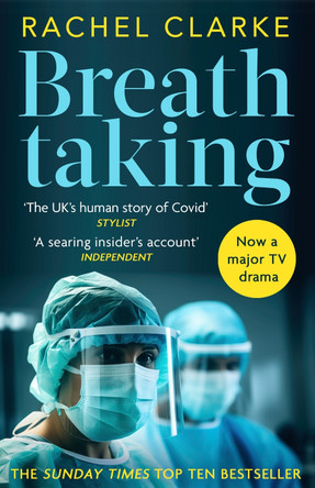 Breathtaking: Inside the NHS in a Time of Pandemic by Rachel Clarke