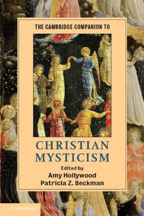 The Cambridge Companion to Christian Mysticism by Amy Hollywood 9780521682275