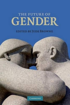 The Future of Gender by Jude Browne 9780521697255
