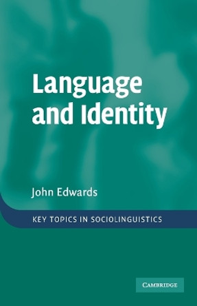 Language and Identity: An introduction by John Edwards 9780521696029