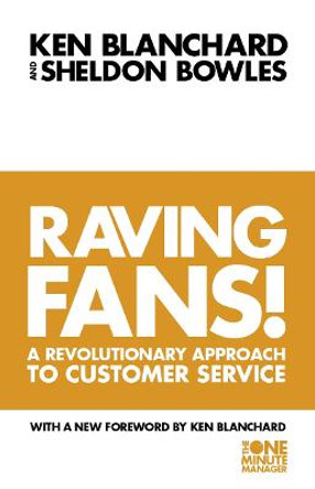 Raving Fans! (The One Minute Manager) by Kenneth Blanchard