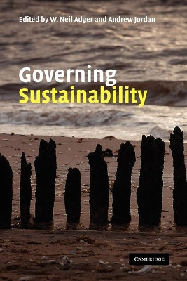 Governing Sustainability by W. Neil Adger 9780521732437