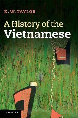 A History of the Vietnamese by K. W. Taylor 9780521875868