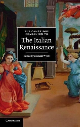 The Cambridge Companion to the Italian Renaissance by Wyatt Michael 9780521876063