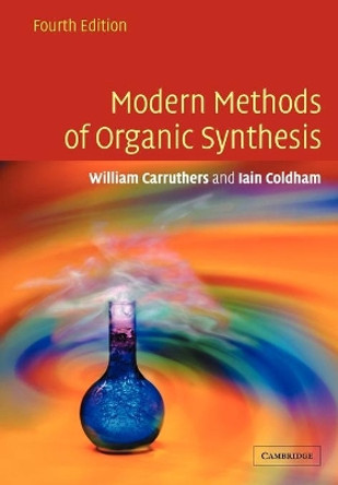 Modern Methods of Organic Synthesis by W. Carruthers 9780521778305