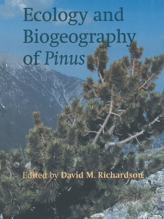 Ecology and Biogeography of Pinus by David M. Richardson 9780521789103