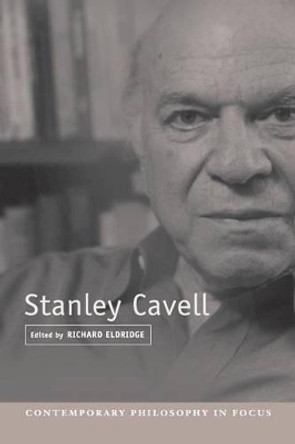 Stanley Cavell by Richard Eldridge 9780521779722