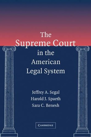 The Supreme Court in the American Legal System by Jeffrey Allan Segal 9780521785082