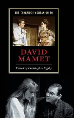 The Cambridge Companion to David Mamet by Christopher Bigsby 9780521815574