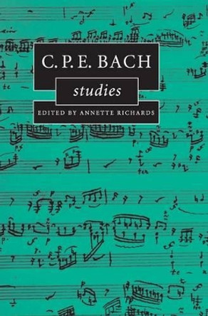 C.P.E. Bach Studies by Annette Richards 9780521836296