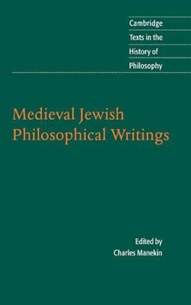 Medieval Jewish Philosophical Writings by Charles H. Manekin 9780521840231
