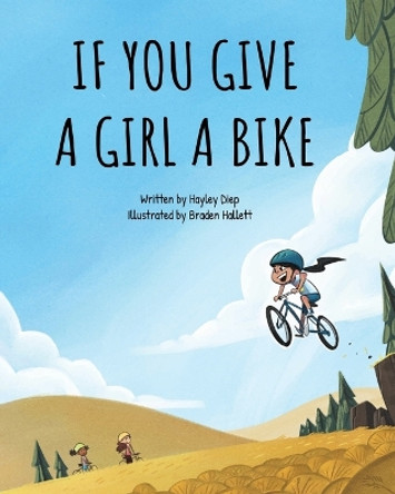 If You Give a Girl a Bike by Hayley Diep 9780578757445