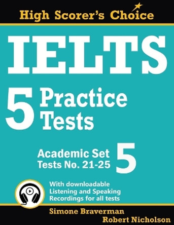 IELTS 5 Practice Tests, Academic Set 5: Tests No. 21-25 by Simone Braverman 9780648000068