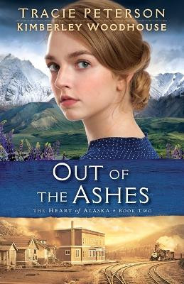 Out of the Ashes by Tracie Peterson 9780764219245