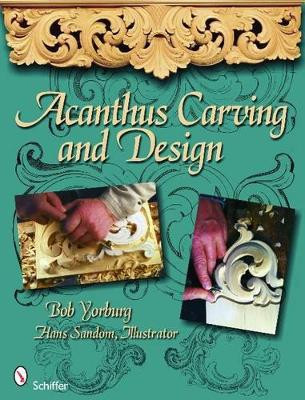 Acanthus Carving by Bob Yorburg 9780764335068
