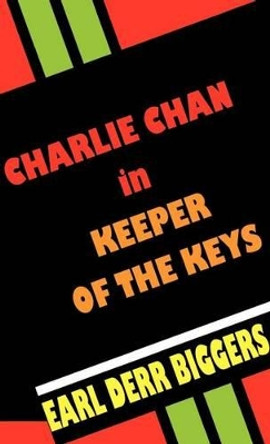 Charlie Chan in Keeper of the Keys by Earl Derr Biggers 9780809531295