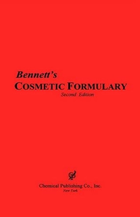 Bennett's Cosmetic Formulary by Harry Bennett 9780820603407