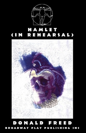 Hamlet (in Rehearsal) by Donald Freed 9780881454000