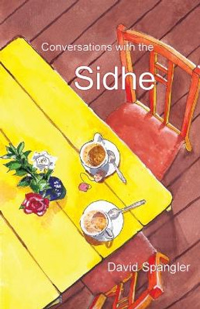 Conversations with the Sidhe by David Spangler 9780936878676