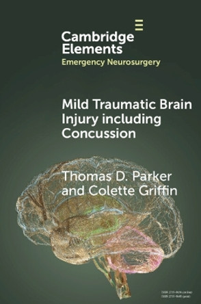 Mild Traumatic Brain Injury including Concussion by Thomas D. Parker 9781009380096