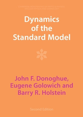 Dynamics of the Standard Model by John F. Donoghue 9781009291002