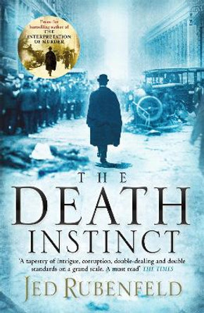 The Death Instinct by Jed Rubenfeld