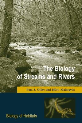 The Biology of Streams and Rivers by Paul Giller 9780198549772