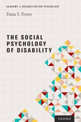 The Social Psychology of Disability by Dana Dunn 9780199985692