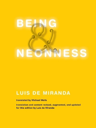 Being and Neonness, Translation and content revised, augmented, and updated for this edition by Luis de Miranda by Luis De Miranda 9780262551984