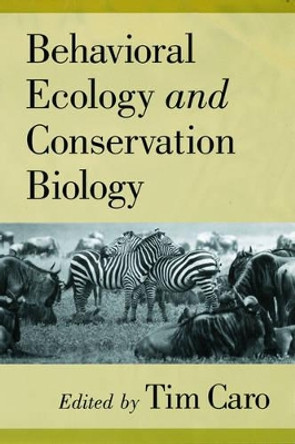 Behavioral Ecology and Conservation Biology by Tim Caro 9780195104905