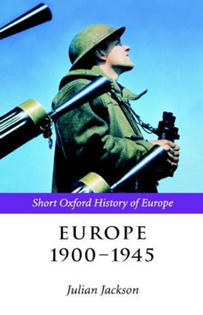 Europe 1900-1945 by Julian Jackson 9780198207573