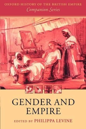 Gender and Empire by Professor Philippa Levine 9780199249510