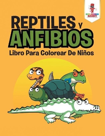 Reptiles y Anfibios: Libro Para Colorear de Ninos by Coloring Bandit 9780228212690