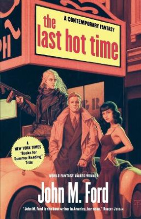 The Last Hot Time by John M Ford 9780312875787