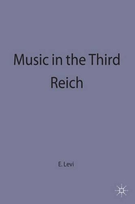 Music in the Third Reich by Erik Levi 9780333646939