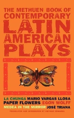 Book of Latin American Plays: Chunga; Paper Flowers; Medea in the Mirror by Gwynne Edwards 9780413773784