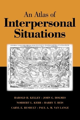 An Atlas of Interpersonal Situations by Harold H. Kelley 9780521011808
