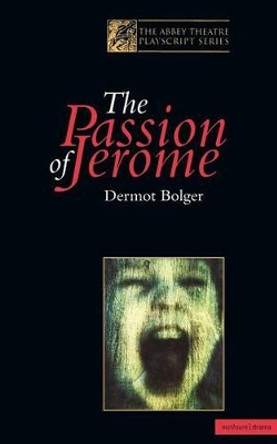 The Passion of Jerome by Dermot Bolger 9780413738806