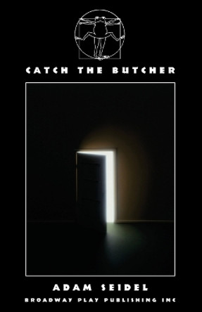 Catch the Butcher by Adam Seidel 9780881457551