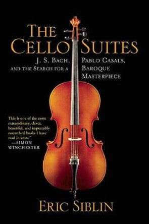 Cello Suites by Eric Siblin