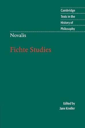 Novalis: Fichte Studies by Novalis 9780521643924