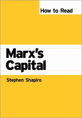 How to Read Marx's Capital by Stephen Shapiro 9780745325613