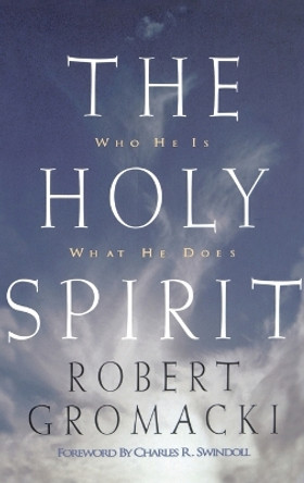 The Holy Spirit by Robert Gromacki 9780849913709