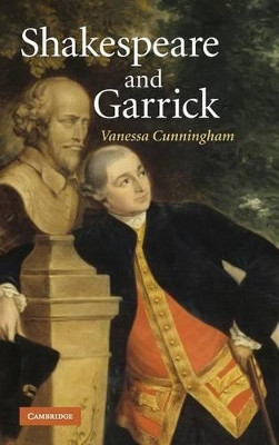 Shakespeare and Garrick by Vanessa Cunningham 9780521889773