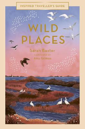 Wild Places by Sarah Baxter