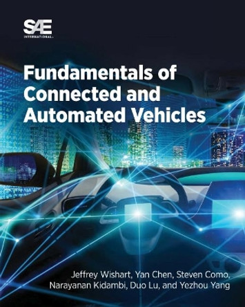 Fundamentals of Connected and Automated Vehicles by Jeffrey Wishart 9780768099805