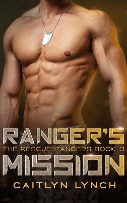 Ranger's Mission by Caitlyn Lynch 9780645182880