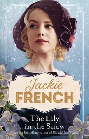 The Lily in the Snow (Miss Lily, #3) by Jackie French